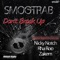 Don't Break Up (Zakem Remix) - Smootrab lyrics