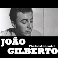 The Best Of, Vol. 2 - João Gilberto