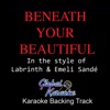 Beneath Your Beautiful (In the Style of Labrinth & Emeli Sandé) [Karaoke Backing Track] - Single