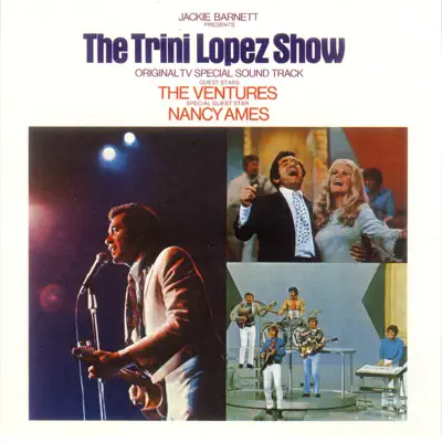 The Trini Lopez Show (Original TV Special Soundtrack) - Trini Lopez