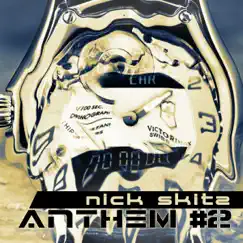Anthem #2 (Nick Skitz & Technoposse Remix) Song Lyrics