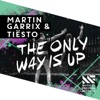 Martin Garrix & Tiesto - The Only Way Is Up