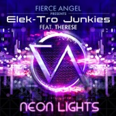 Fierce Angel Presents Elek-Tro Junkies - Neon Lights (feat. Therese) artwork