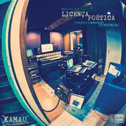 Licença Poética (Experimentos Pessoais) - Kamau