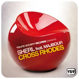 Cross Rhodes (feat. Majbour) by Sherl album reviews, ratings, credits