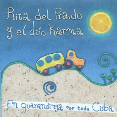 En Guarandinga por Toda Cuba - Rita del Prado En Guarandinga por Toda Cuba - Rita del Prado