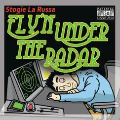 Fly'n Under the Radar by Stogie La Russa album reviews, ratings, credits