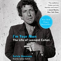 Sylvie Simmons - I'm Your Man: The Life of Leonard Cohen (Unabridged) artwork