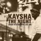 The Night (Boddhi Satva Ancestrumental Mix) - Kaysha lyrics