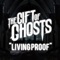 Living Proof - The Gift of Ghosts lyrics