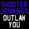 Outlaw You - Single