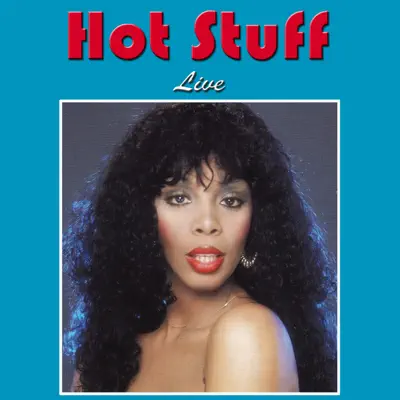 Hot Stuff (Live) - Donna Summer
