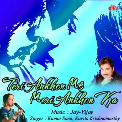 Teri Ankhon Me Meri Ankhon Ka - Kavita Krishnamurthy Teri Ankhon Me Meri Ankhon Ka - Kavita Krishnamurthy