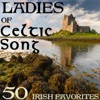 Ladies of Celtic Song - 50 Irish Favorites