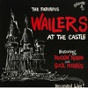 The Fabulous Wailers at the Castle (Recorded Live!), 1962