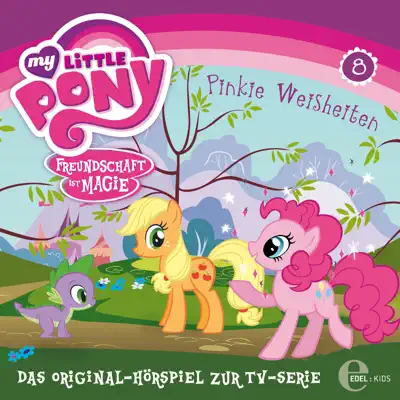 Folge 8: Pinkie Weisheiten - Das Original-Hörspiel - My Little Pony