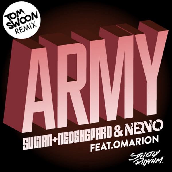 Army (Tom Swoon Remix) [feat. Omarion] - Single - NERVO, Sultan & Ned Shepard