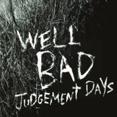 Judgement Days - WellBad