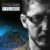 De Volcanes y Flores - Walter Flores, Quinteto Miravalles & Quarteto de Jazz Latino