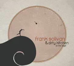 On the Edge by Frank Solivan & Dirty Kitchen album reviews, ratings, credits