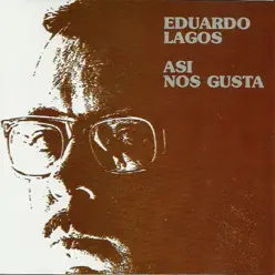 Así Nos Gusta - Eduardo Lagos