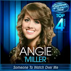 Someone to Watch Over Me (American Idol Performance) - Single - Angie Miller