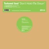 Tortured Soul - Don't Hold Me Down (Original Extended Mix)