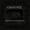 Group 12 (Remasters & Instrumentals) - EP album lyrics, reviews, download