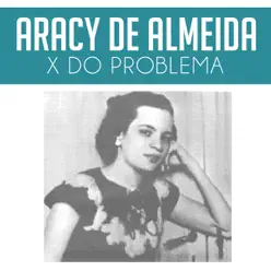 X do Problema - Single - Aracy de Almeida