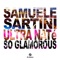 So Glamorous - Samuele Sartini & Ultra Naté lyrics