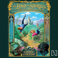 Chris Colfer - The Land of Stories: The Wishing Spell (Unabridged) artwork