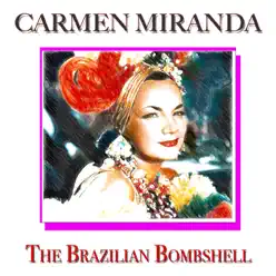 The Brazilian Bombshell - Carmen Miranda