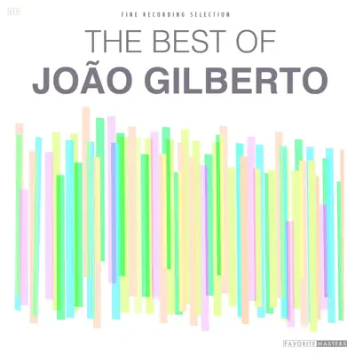 The Best of João Gilberto - João Gilberto