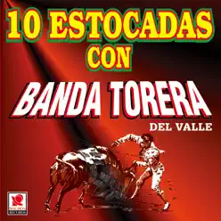 10 Estocadas Con - Banda Torera Del Valle