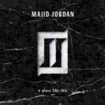 A Place Like This by Majid Jordan