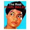 The Real Pearl Bailey album lyrics, reviews, download