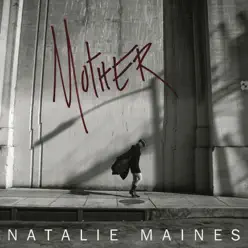 Mother - Natalie Maines