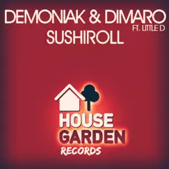 Sushi Roll (feat. Little D) - Single by Demoniak & diMaro album reviews, ratings, credits