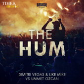 The Hum - EP - Dimitri Vegas & Like Mike & Ummet Ozcan