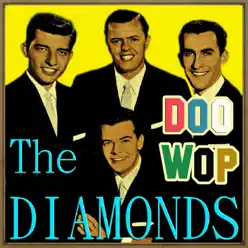 Doo Wop - The Diamonds Doo Wop - The Diamonds