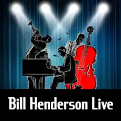 Bill Henderson Live (Live) - Bill Henderson Bill Henderson Live (Live) - Bill Henderson