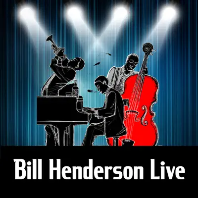 Bill Henderson Live (Live) - Bill Henderson Bill Henderson Live (Live) - Bill Henderson