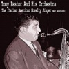 Tony Pastor and His Orchestra - You Started Something
