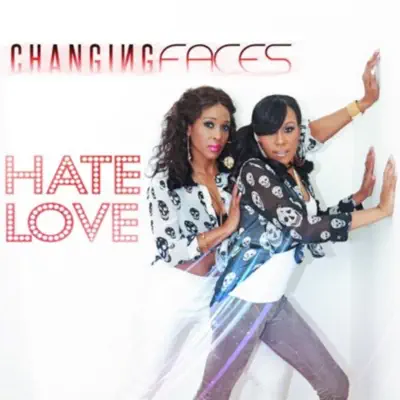 Hate Love - Single - Changing Faces
