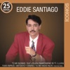 Íconos: Eddie Santiago - 25 Éxitos, 2013