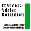 Stream & download Francois-Adrien Boieldieu: Harp Concerto in C Major / Concerto for Piano in F Major