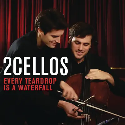 Every Teardrop Is a Waterfall - Single - 2Cellos