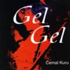 Cemal Kuru - Gel Gel