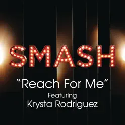 Reach For Me (SMASH Cast Version) [feat. Krysta Rodriguez] - Single - Smash Cast