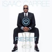 Isaac Carree feat. Neka Brown - Reset I (feat. Neka Brown)
